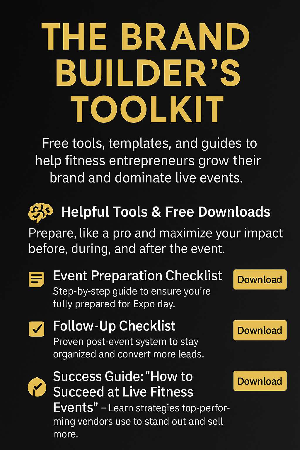 A cinematic promotional banner in black and gold tones titled “The Brand Builder’s Toolkit.” The design features elegant typography and gold icons for an event checklist, follow-up checklist, and success guide, with the headline “Helpful Tools & Free Downloads” and the subheadline “Prepare like a pro and maximize your impact before, during, and after the event.” The background shows a soft-focus fitness expo scene with glowing gold light streaks and logos for NW Fitness Magazine, WA State Fitness Expo, and Williams Productions at the bottom.